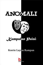 Icon image ANOMALI: Kumpulan Puisi