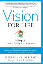 Icon image Vision for Life, Revised Edition: Ten Steps to Natural Eyesight Improvement