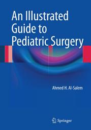 Icon image An Illustrated Guide to Pediatric Surgery