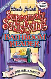 Icon image Uncle John's Supremely Satisfying Bathroom Reader