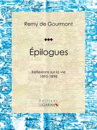 Icon image Épilogues: Réflexions sur la vie - 1895-1898