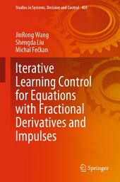 Icon image Iterative Learning Control for Equations with Fractional Derivatives and Impulses