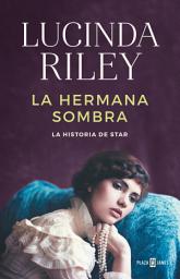 Icon image La hermana sombra (Las Siete Hermanas 3): La historia de Star