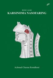 Icon image Buku Ajar Karsinoma Nasofaring