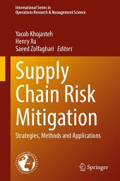 Icon image Supply Chain Risk Mitigation: Strategies, Methods and Applications