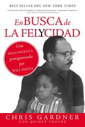 Icon image En busca de la felycidad (Pursuit of Happyness - Spanish Edition)