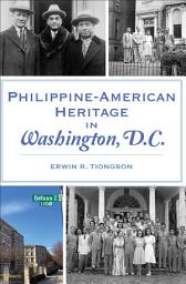 Icon image Philippine-American Heritage in Washington, D.C.