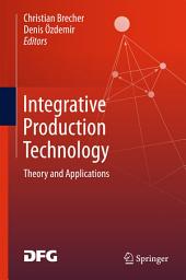 Icon image Integrative Production Technology: Theory and Applications