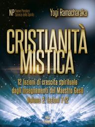 Icon image Cristianità mistica volume 2: Lezioni 7-12