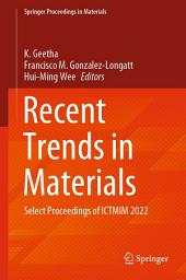 Icon image Recent Trends in Materials: Select Proceedings of ICTMIM 2022