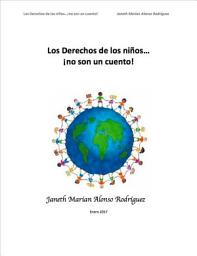 Icon image Los Derechos de los niños... ¡no son un cuento!