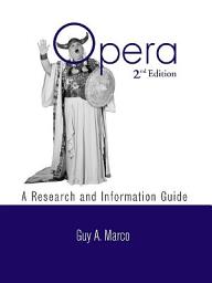 Icon image Opera: A Research and Information Guide