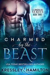 Icon image Charmed by the Beast: A Steamy Paranormal Romance Spin on Beauty and the Beast