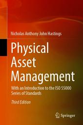 Icon image Physical Asset Management: With an Introduction to the ISO 55000 Series of Standards, Edition 3