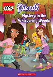 Icon image LEGO Friends: Mystery in the Whispering Woods (Chapter Book #3)