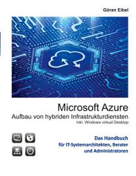 Icon image Microsoft Azure Aufbau von hybriden Infrastrukturdiensten: inklusive Windows virtual Desktops