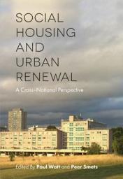 Icon image Social Housing and Urban Renewal: A Cross-National Perspective