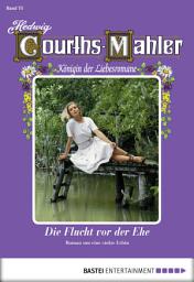 Icon image Hedwig Courths-Mahler - Folge 075: Die Flucht vor der Ehe