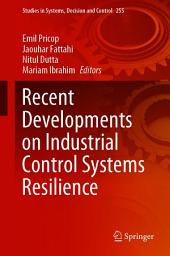 Icon image Recent Developments on Industrial Control Systems Resilience