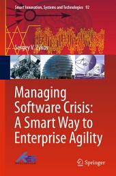 Icon image Managing Software Crisis: A Smart Way to Enterprise Agility