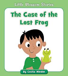 Icon image The Case of the Lost Frog