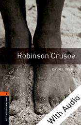 Icon image Robinson Crusoe - With Audio Level 2 Oxford Bookworms Library: Edition 3