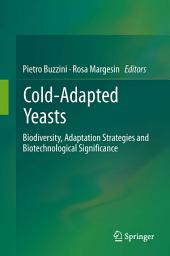 Icon image Cold-adapted Yeasts: Biodiversity, Adaptation Strategies and Biotechnological Significance