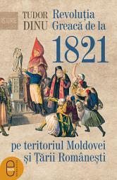 Icon image Revolutia Greaca de la 1821 pe teritoriul Moldovei si Tarii Romanesti