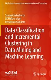 Icon image Data Classification and Incremental Clustering in Data Mining and Machine Learning