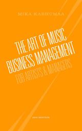 Icon image The Art of Music Business Management: For Artists & Managers