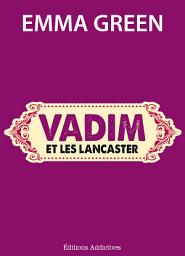 Icon image Vadim et les Lancaster