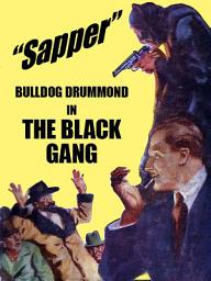 Icon image The Black Gang: Bulldog Drummond #2