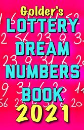 Icon image 2021 Lottery Numbers Dream Book: Code Your Dreams Into Lotto Numbers You Can Use (USA, UK, EUROPE)