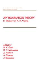 Icon image Approximation Theory: In Memory of A.K. Varma