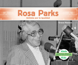 Icon image Rosa Parks: Activista por la igualdad (Rosa Parks: Activist for Equality)