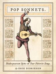 Icon image Pop Sonnets: Shakespearean Spins on Your Favorite Songs