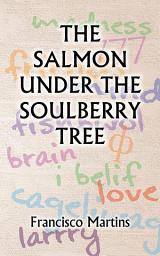 Icon image The Salmon Under the Soulberry Tree