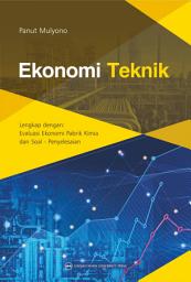 Icon image EKONOMI TEKNIK: Lengkap dengan Evaluasi Ekonomi Pabrik Kimia dan Soal - Penyelesaian