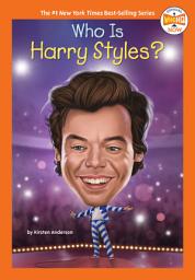 Icon image Who Is Harry Styles?