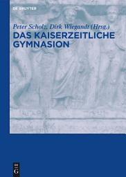 Icon image Das kaiserzeitliche Gymnasion