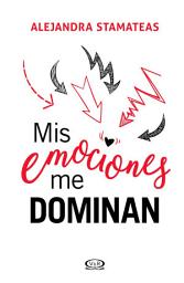 Icon image Mis emociones me dominan (Nuevo diseño)