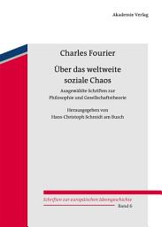 Icon image Über das weltweite soziale Chaos: Ausgewählte Schriften zur Philosophie und Gesellschaftstheorie