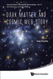 Icon image Dark Matter And Cosmic Web Story