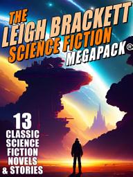 Icon image The Leigh Brackett Science Fiction MEGAPACK®