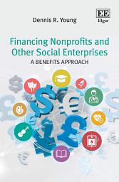 Icon image Financing Nonprofits and Other Social Enterprises: A Benefits Approach