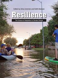 Icon image Resilience: The Science of Adaptation to Climate Change