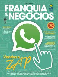 Icon image Revista Franquia & Negócios Ed. 93 - WhatsApp vira canal de vendas fundamental para as redes de franquias