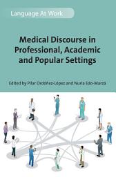 Icon image Medical Discourse in Professional, Academic and Popular Settings