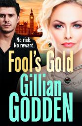 Icon image Fool's Gold: A gritty, action-packed gangland thriller from Gillian Godden