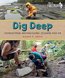 Icon image Dig Deep: Connecting Archaeology, Oceans and Us